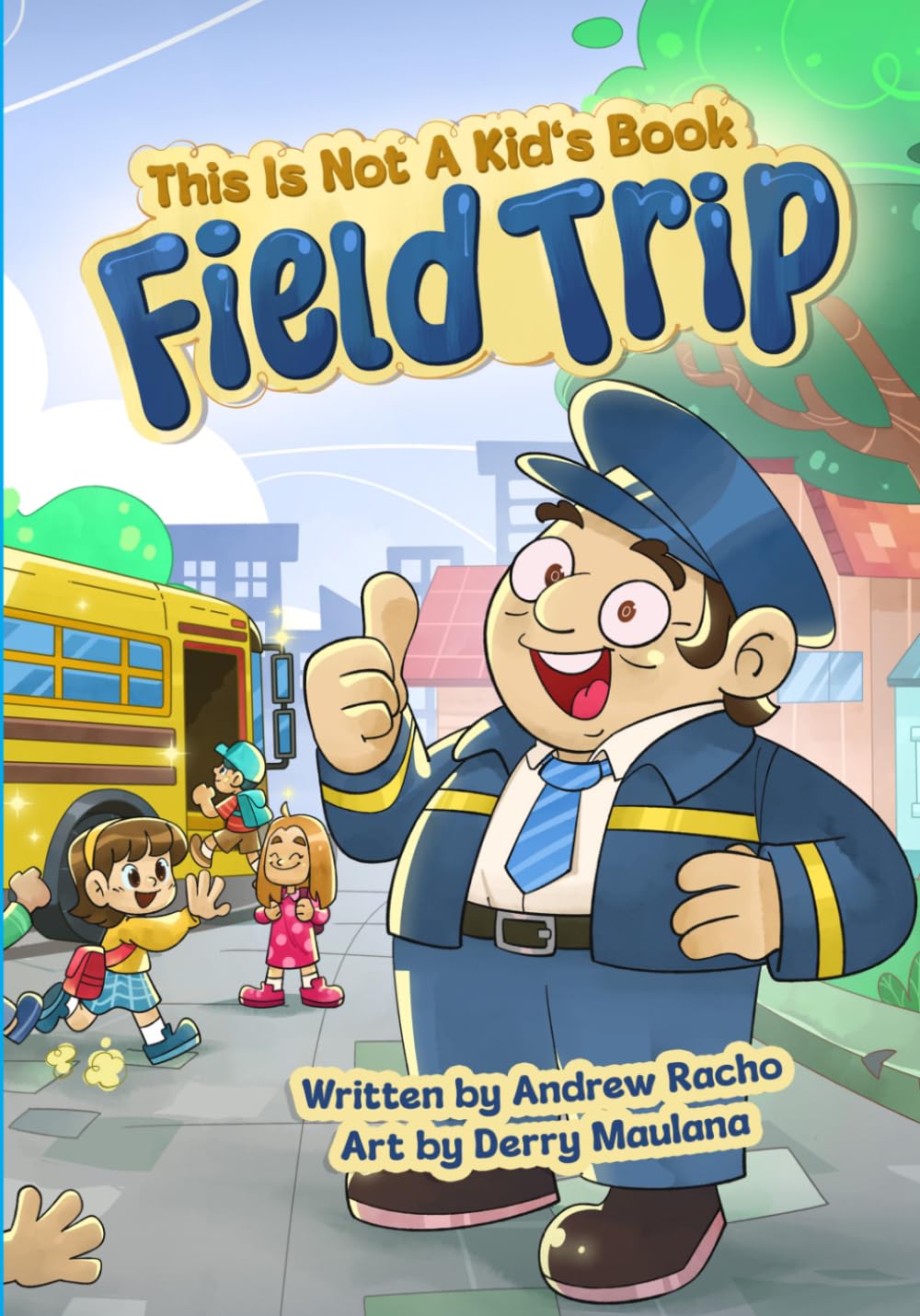 This Is Not A Kid's Book: Field Trip