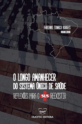 O longo amanhecer do Sistema Único de Saúde: reflexões para o SUS reexistir: 326