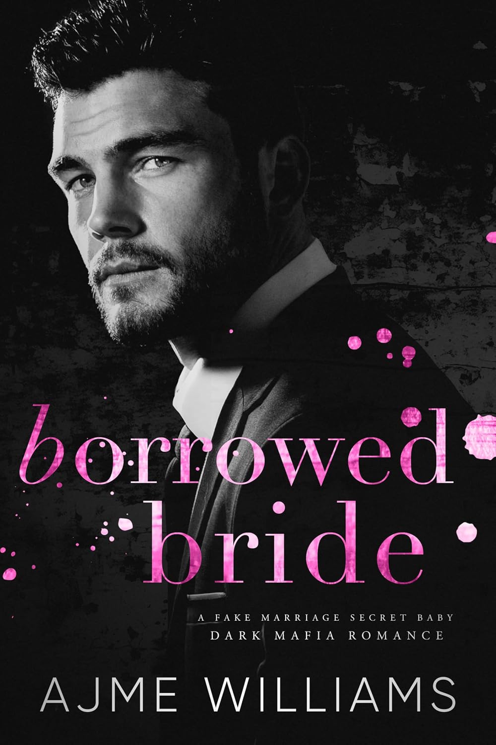 Borrowed Bride A Fake Marriage, Secret Baby, Dark, Mafia Romance