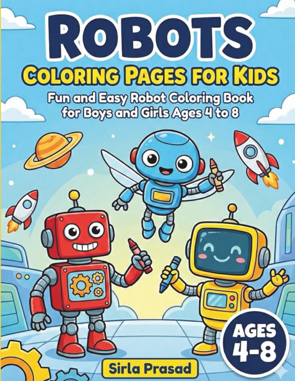 Robots Coloring Pages for Kids: Fun and Easy Robot Coloring Book for Boys and Girls Ages 4 to 8