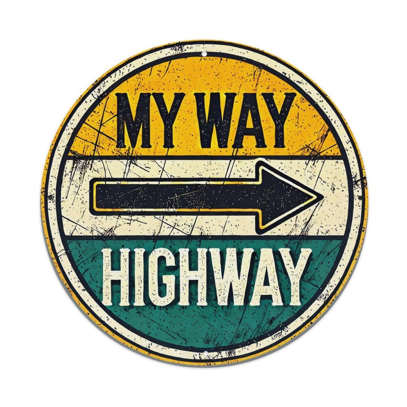 My Way Highway Arrow Sign Vintage Metal Tin Sign Retro Wall Decor for Home Bar Garage Cafe, Indoor & Outdoor Decorative，circle Metal Poster, 8x8 Inch