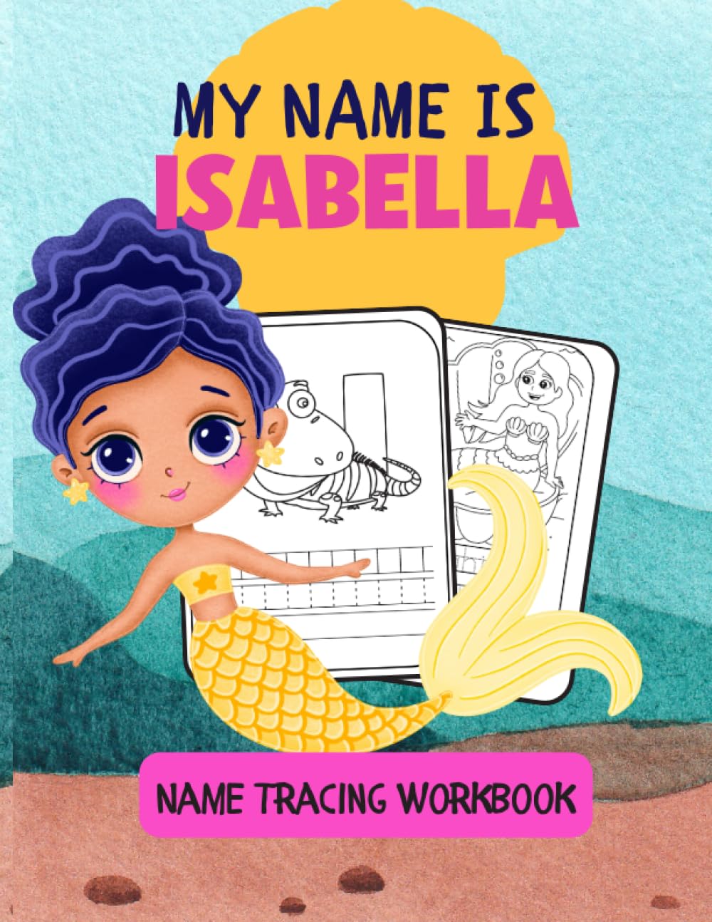 MY NAME IS ISABELLA | NAME TRACING WORKBOOK | TRACE MY NAME AND COLORING WORKBOOK