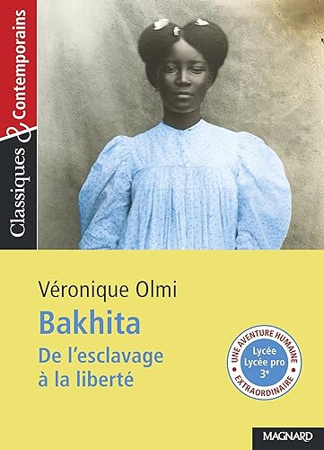 Bakhita - Classiques et Contemporains: De l'esclavage à la liberté