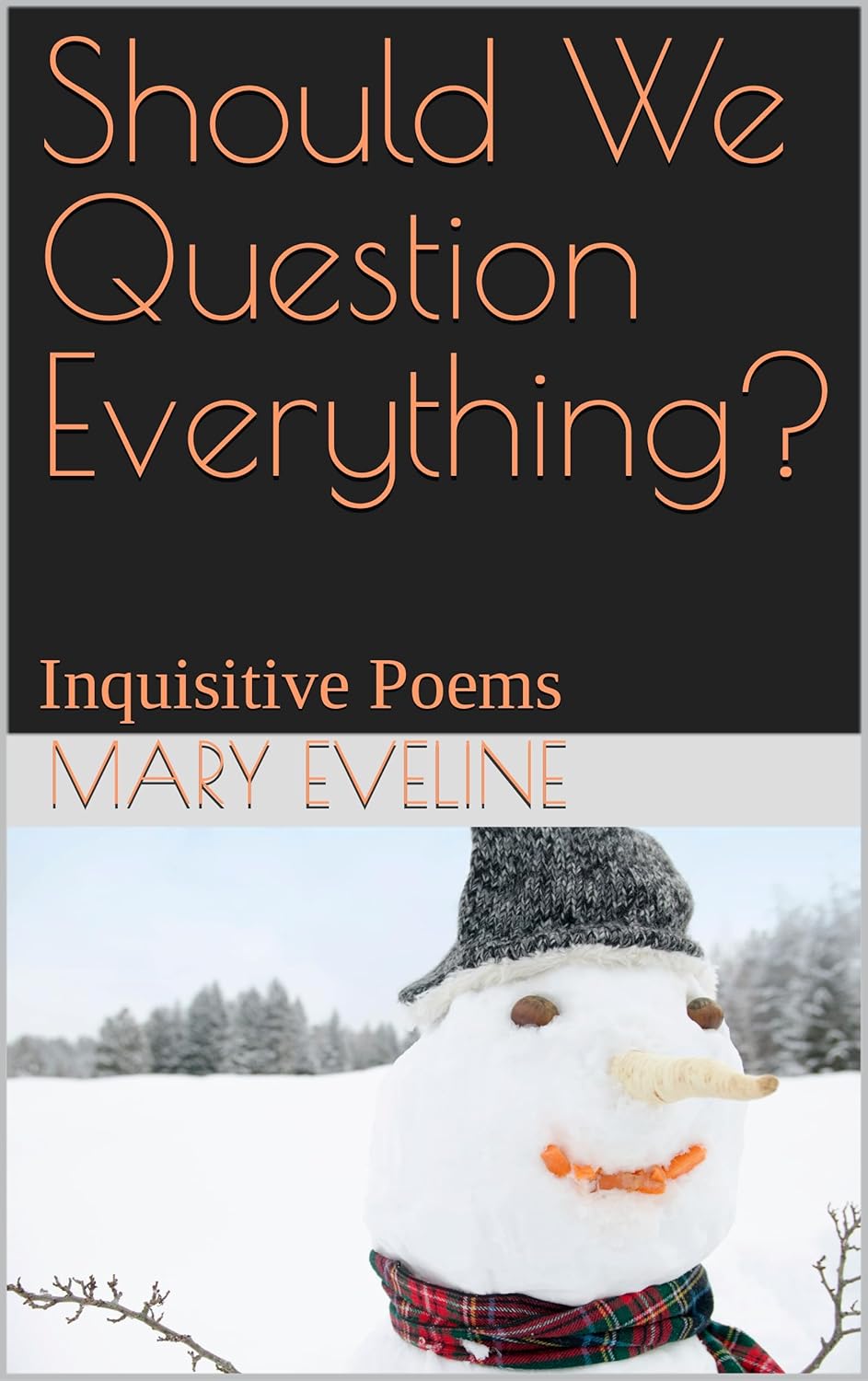 Should We Question Everything? Inquisitive Poems eBook Eveline, Mary Amazon.in Kindle Store