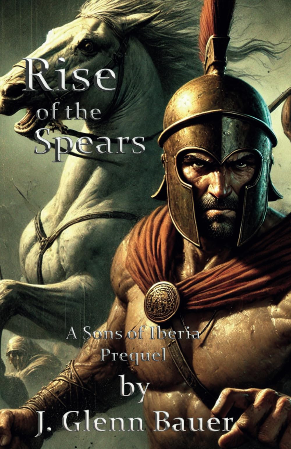 Rise of the Spears: a Sons of Iberia prequel