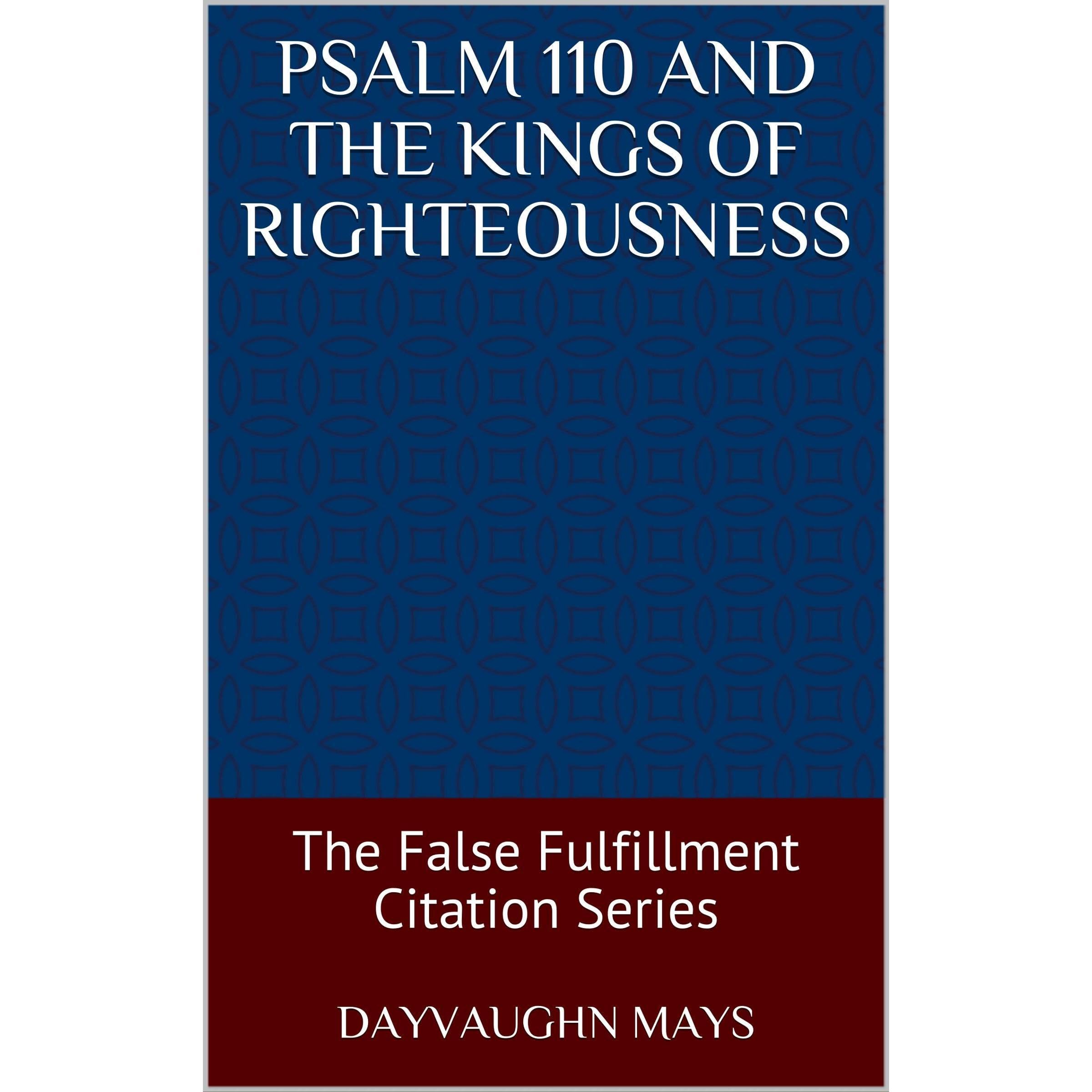 Psalm 110 and the Kings of Righteousness
