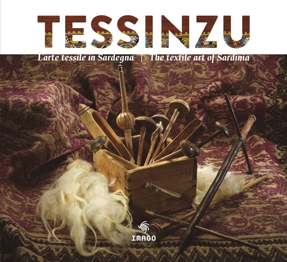 Tessinzu. L'arte Tessile In Sardegna. Ediz. Italiana E Inglese - 4