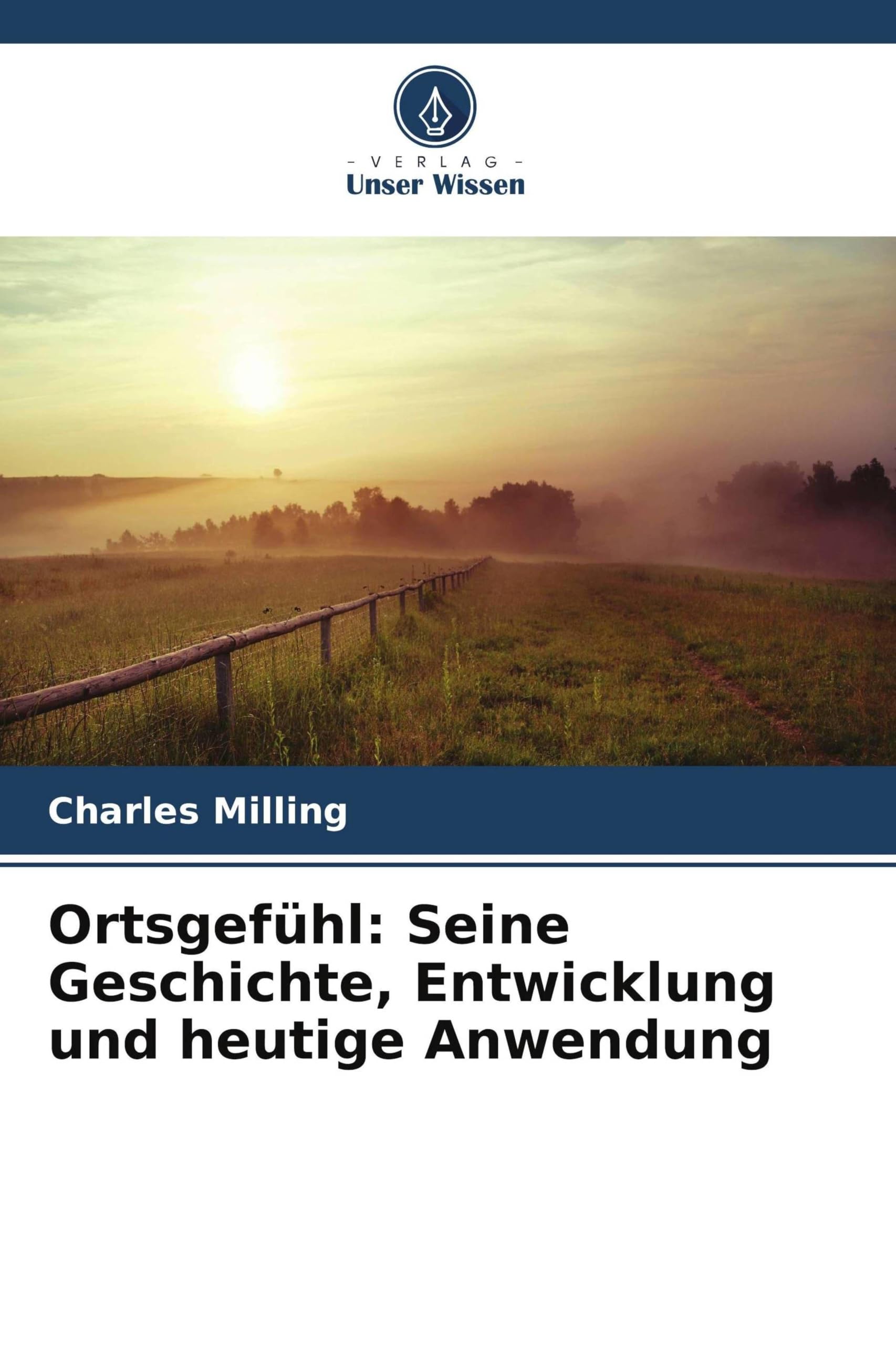 Ortsgefühl: Seine Geschichte, Entwicklung und heutige Anwendung