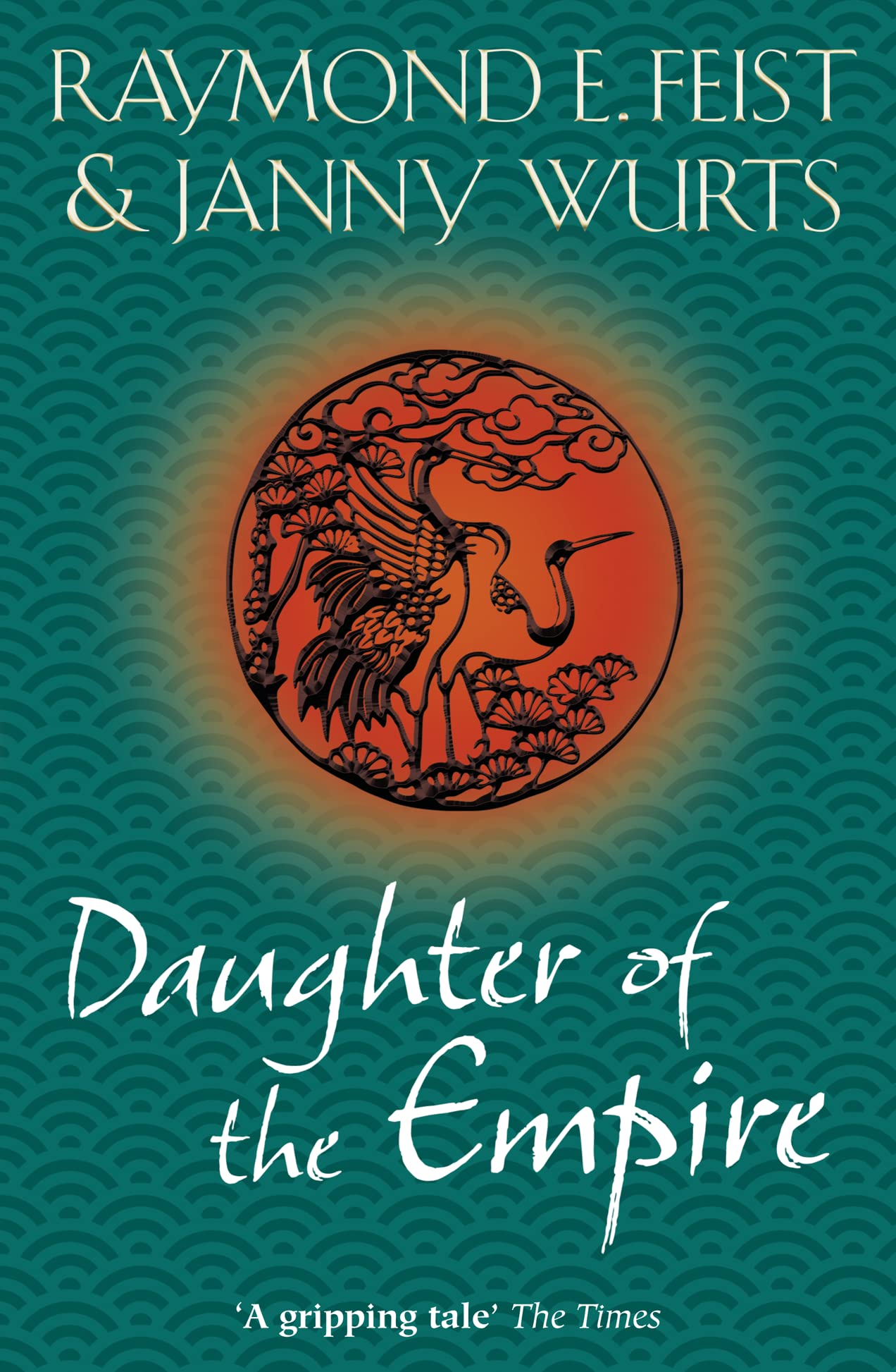 Daughter of the Empire: A Magnificent Epic Fantasy Set in a World of Magic and Betrayal