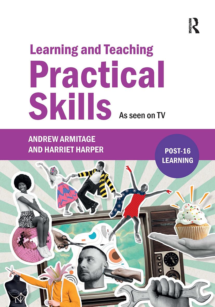 Learning and Teaching Practical Skills by Andrew Armitage PAPERBACK