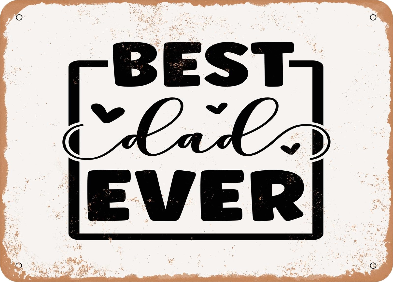 Miaomansenstore Metal Sign - Best Dad Ever - 3 - Vintage Look Sign Home Decor