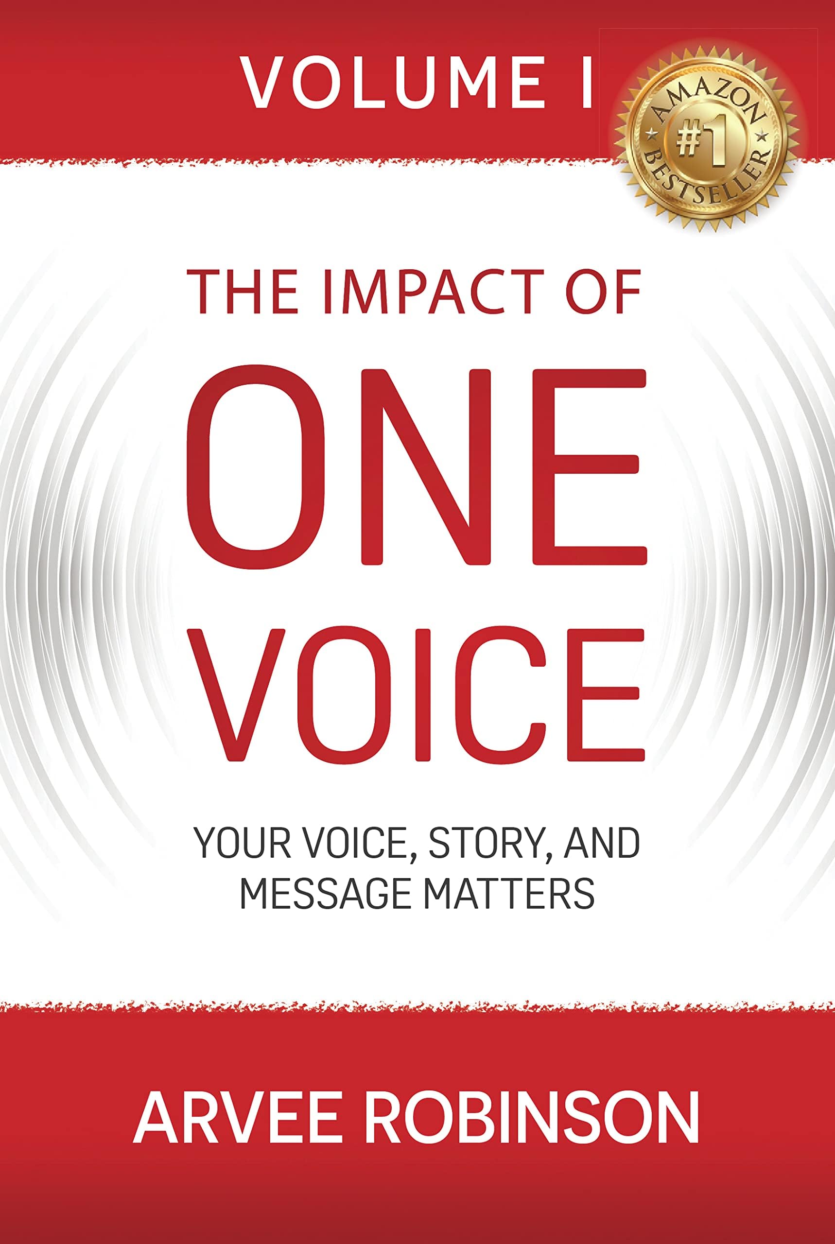 The Impact of One Voice: Your Voice, Story, and Message Matters