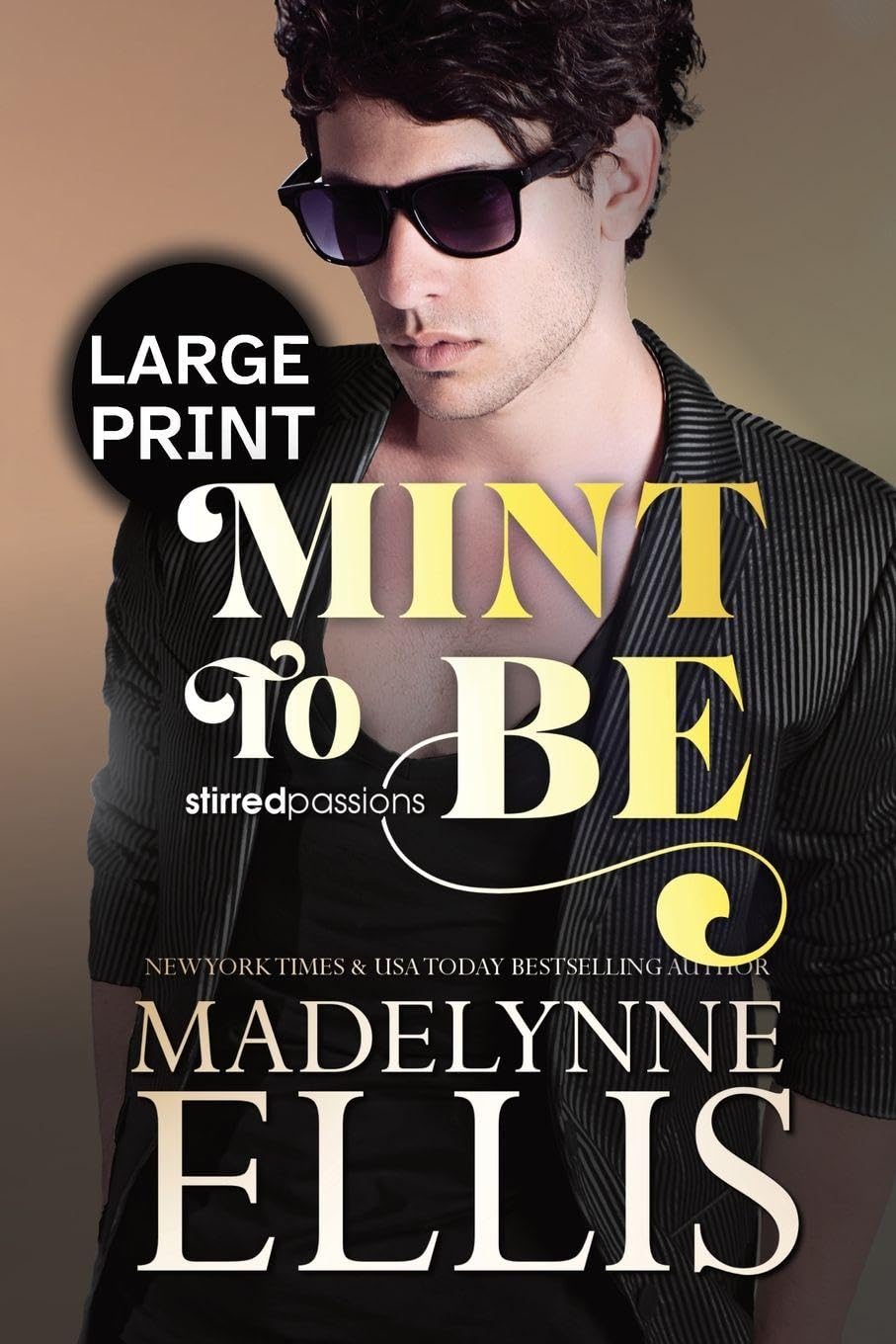 Mint to Be: The Emotional Fake Dating Romance (Large Print): 4 (Stirred Passions (Large Print))