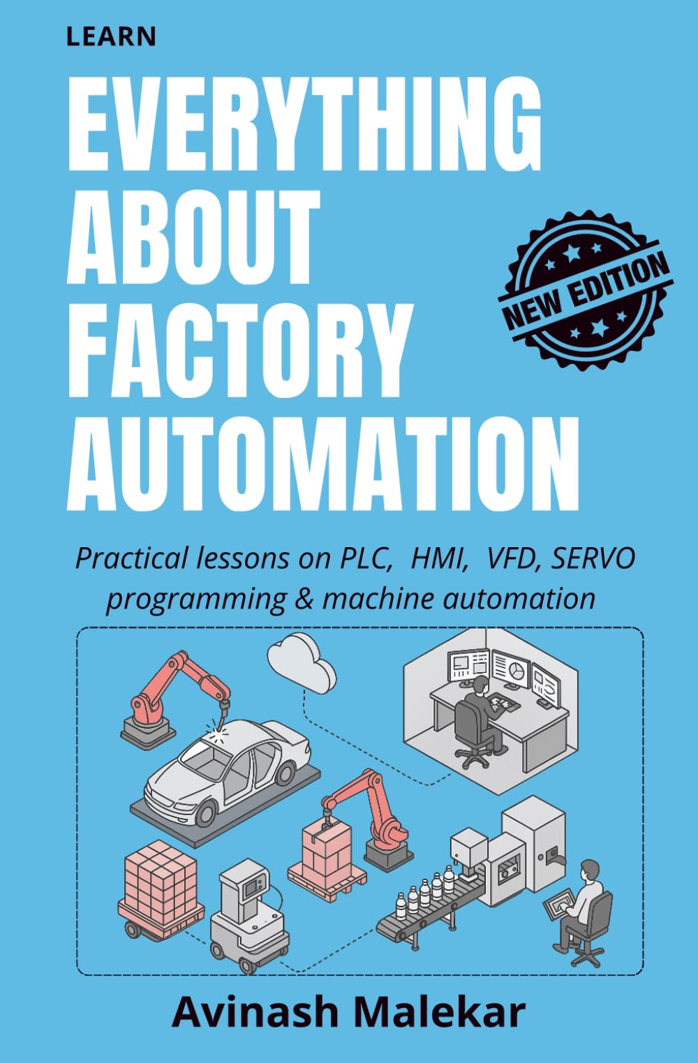 Learn everything about factory automation: Practical lessons on PLC, HMI, VFD, Servo programming & machine automation (Industrial automation) Paperback – August 22, 2021