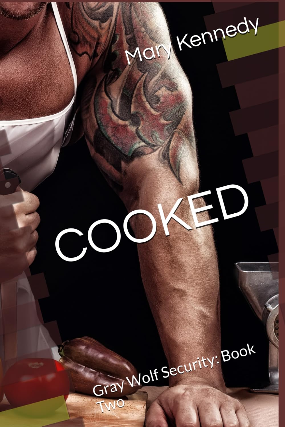 COOKED: Gray Wolf Security: Book Two: 2