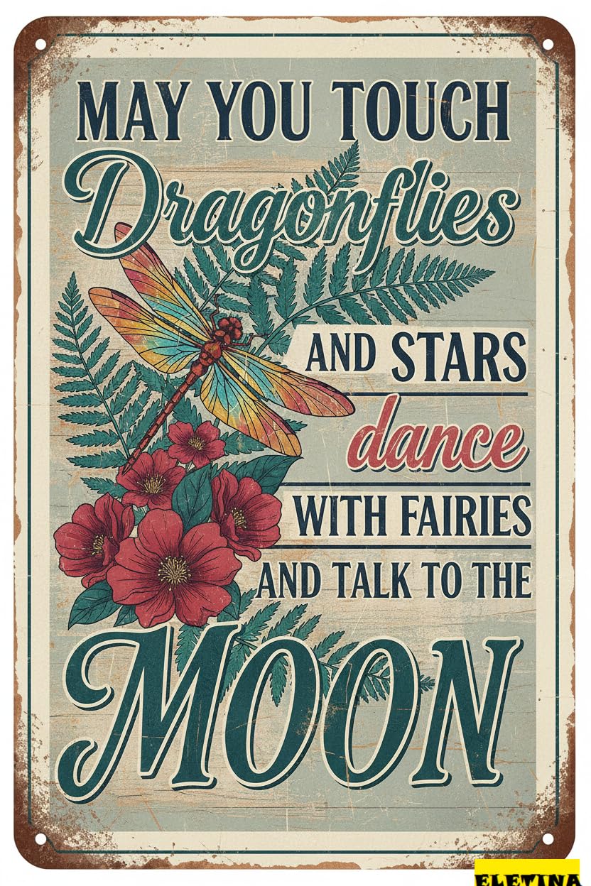 Dragonfly May You Touch Dragonflies Tin Sign, 8x12 Inch