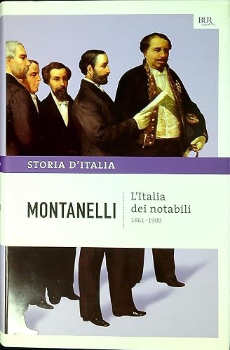 Storia d'Italia. L' Italia dei notabili (1861-1900) (Vol. 9)