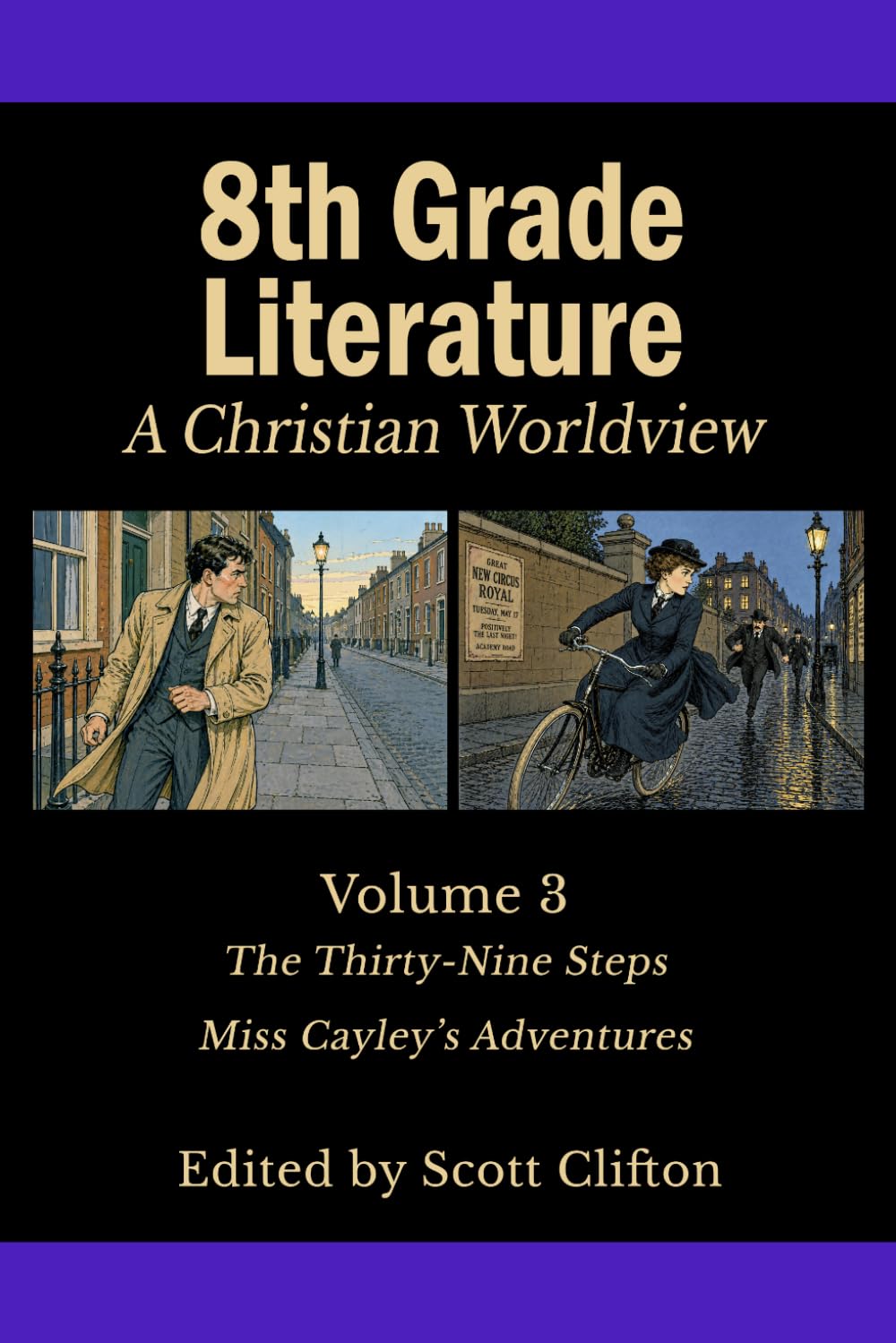 8th Grade Literature: A Christian Worldview: Volume 3: The Thirty-Nine Steps • Miss Cayley's Adventures