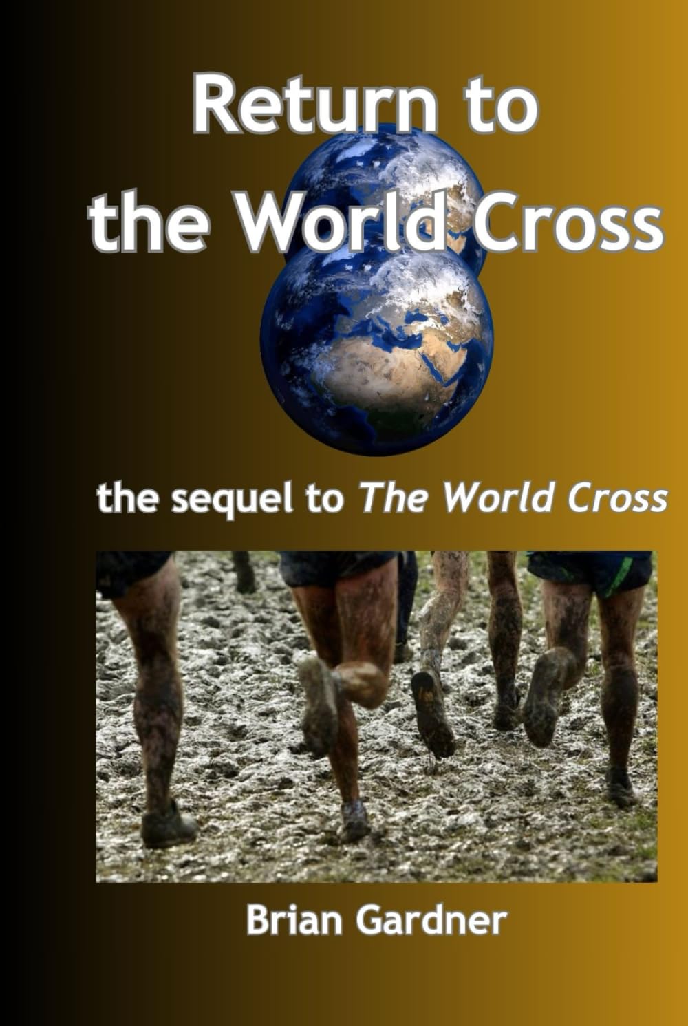 Return to the World Cross: the sequel to The World Cross