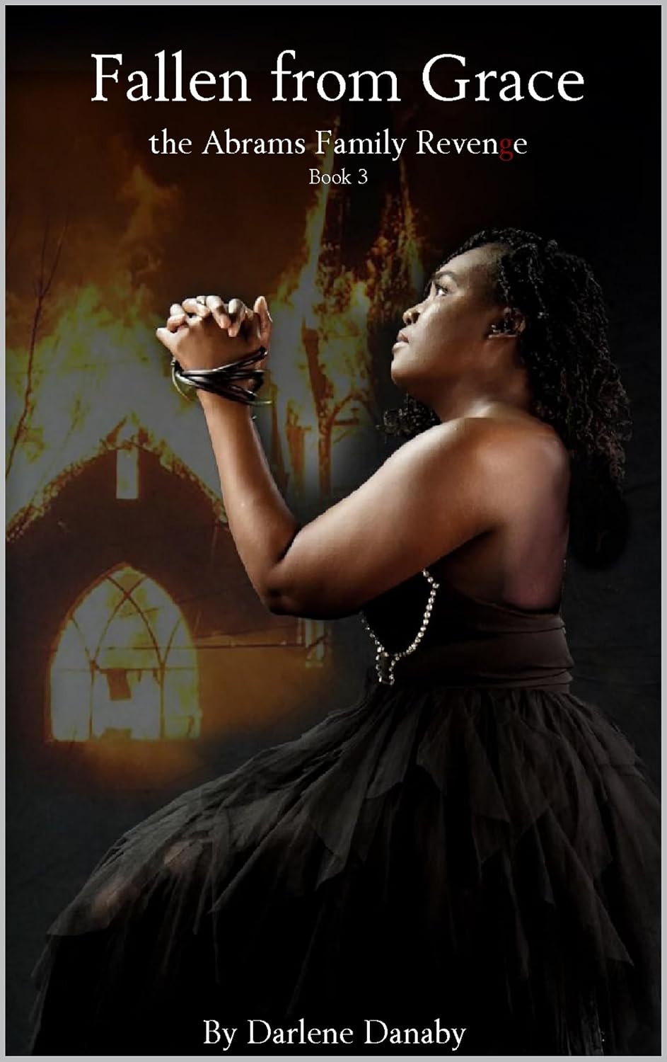 FAllen from Grace: The Abrams Family Revenge (The Abrams Family Secrets Book 3)