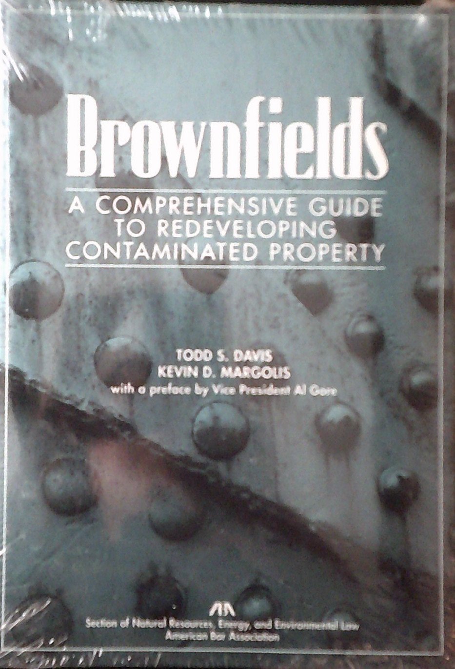 Brownfields A comprehensive guide to redeveloping contaminated