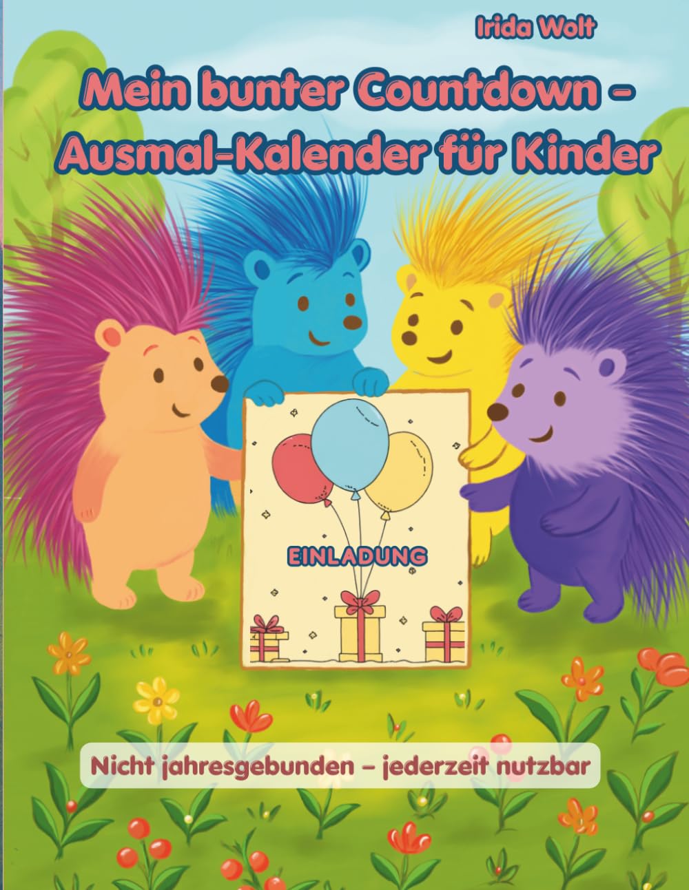 Wartezauber mit den kleinen Igeln: Ein Ausmal-Countdown für jeden Tag: Ein liebevoller Ausmal-Countdown für Kinder – 31 Felder zum Anmalen, ... zählen. (Die Reise der Stachelträumer)