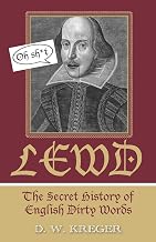 LEWD: The Secret History of English Dirty Words