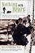Walking with Bears: One Man's Relationship with Three Generations of Wild Bears