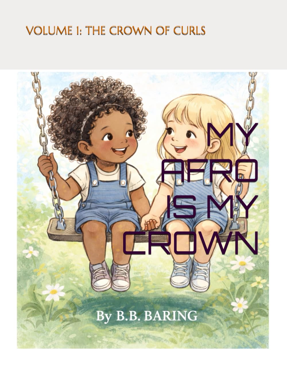 MY AFRO IS MY CROWN: VOLUME 1- THE CROWN OF CURLS