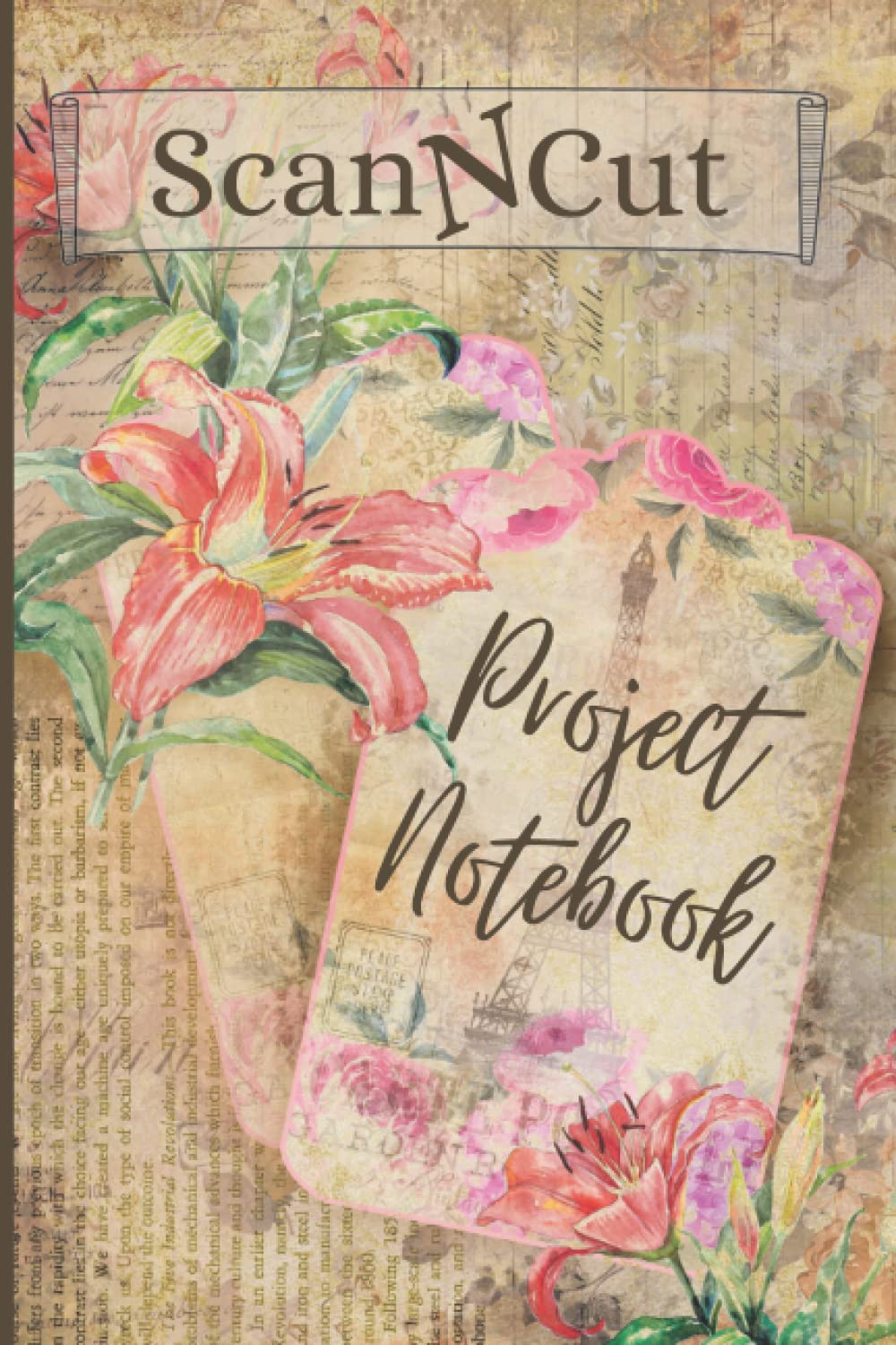ScanNCut Project Notebook: For Brother ScanNCut CM300, CM600, CM900, SDX900, SDX1200 Users: 100 Pages: Gift Idea for Crafters