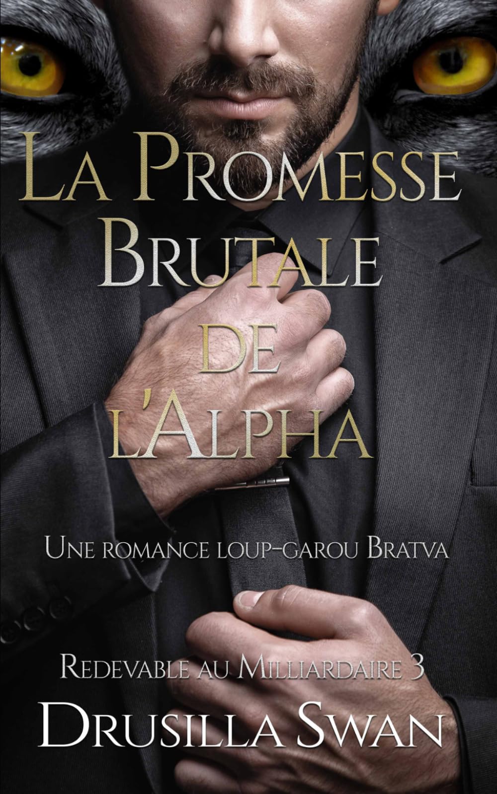 La Promesse Brutale de l'Alpha: Une romance loup-garou Bratva (Redevable au Milliardaire)