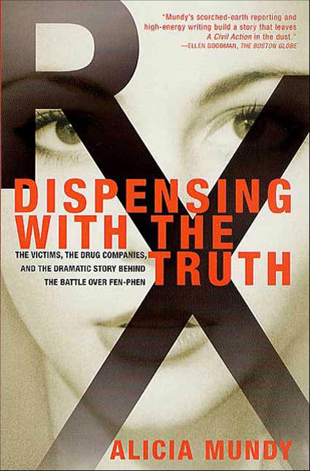 Dispensing with the Truth The Victims, the Drug Companies, and the(02)