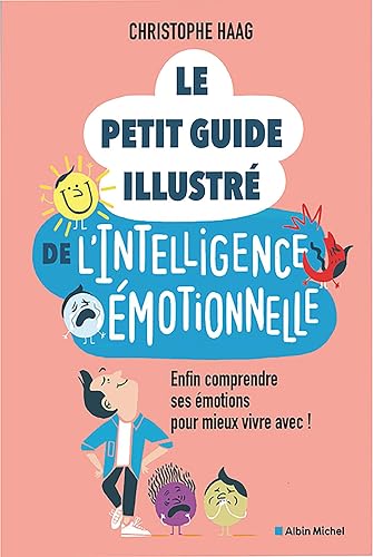 Couverture de Le Petit Guide illustré de l'intelligence émotionnelle