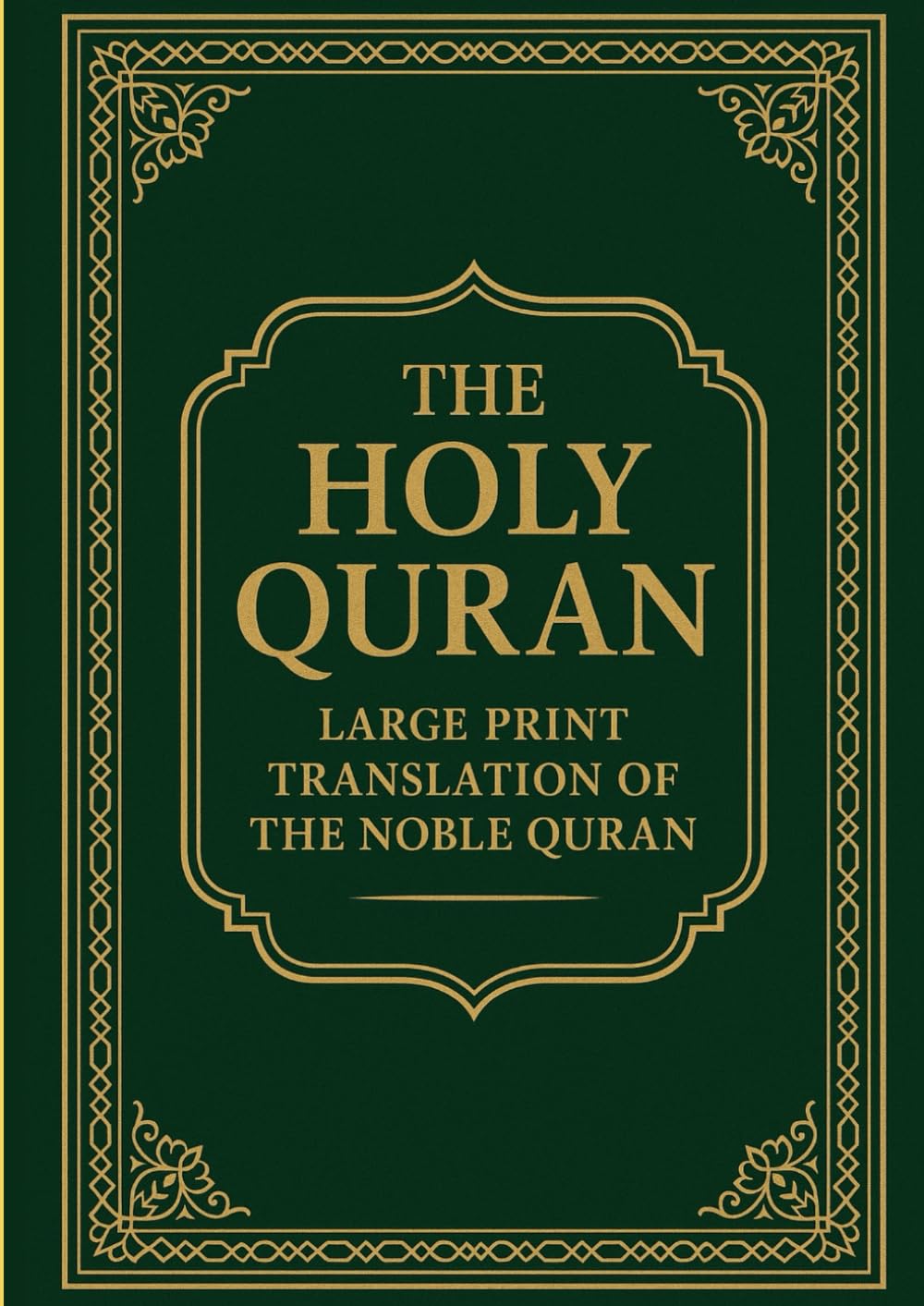 The Holy Quran: Large Print Translation of the Noble Q’uran      Paperback – Large Print, May 30, 2025