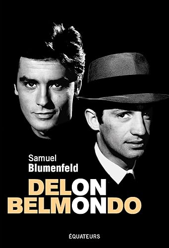 DELON-BELMONDO: Un couple impossible