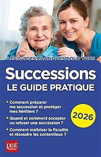 Successions 2026: Le guide pratique