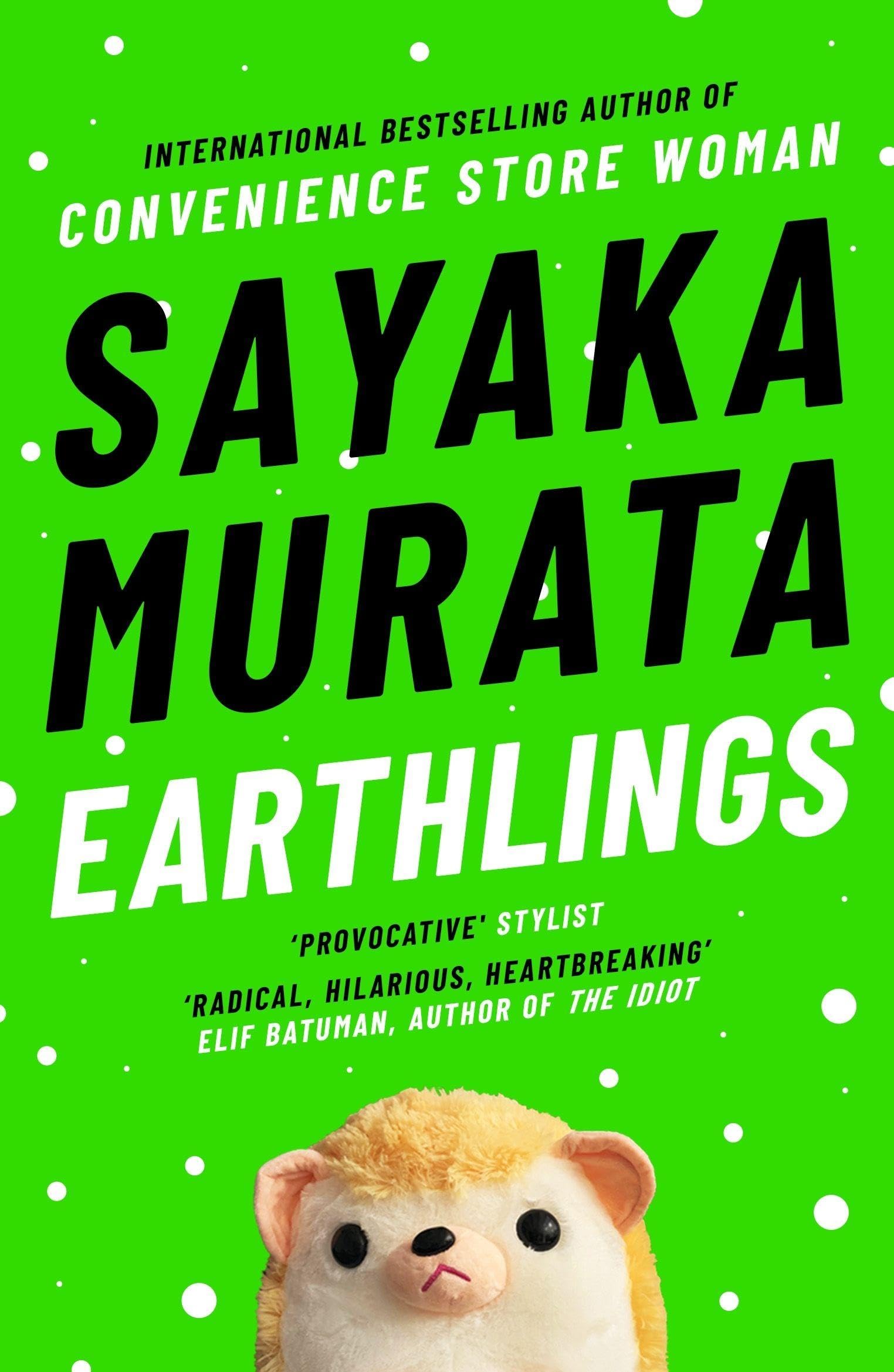 Earthlings: Sayaka Murata By Sayaka Murata, Ginny Tapley Takemori