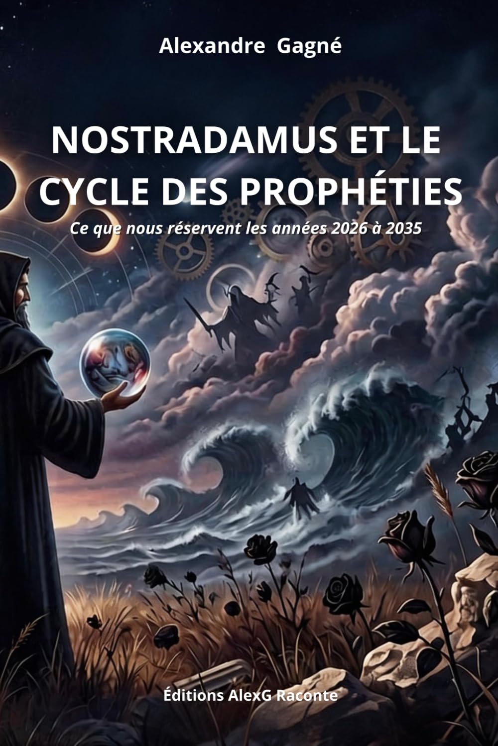 Nostradamus et le cycle des prophéties: Ce que nous réservent les années 2026 à 2035