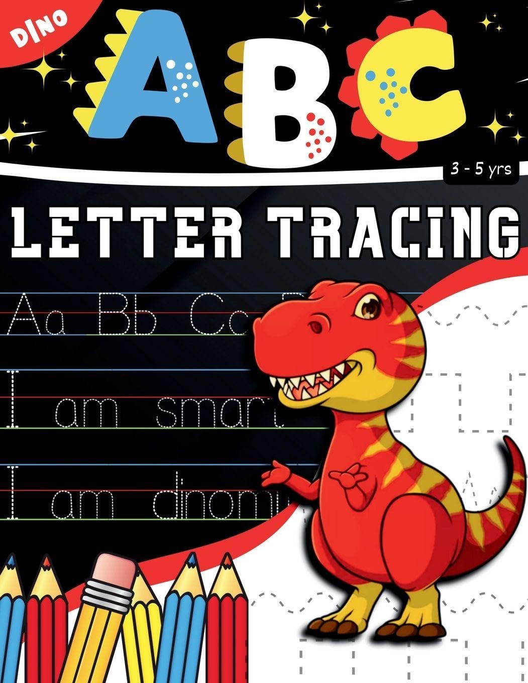 Dino ABC Letter Tracing: 3-5 Years (Dinomite Preschooler)