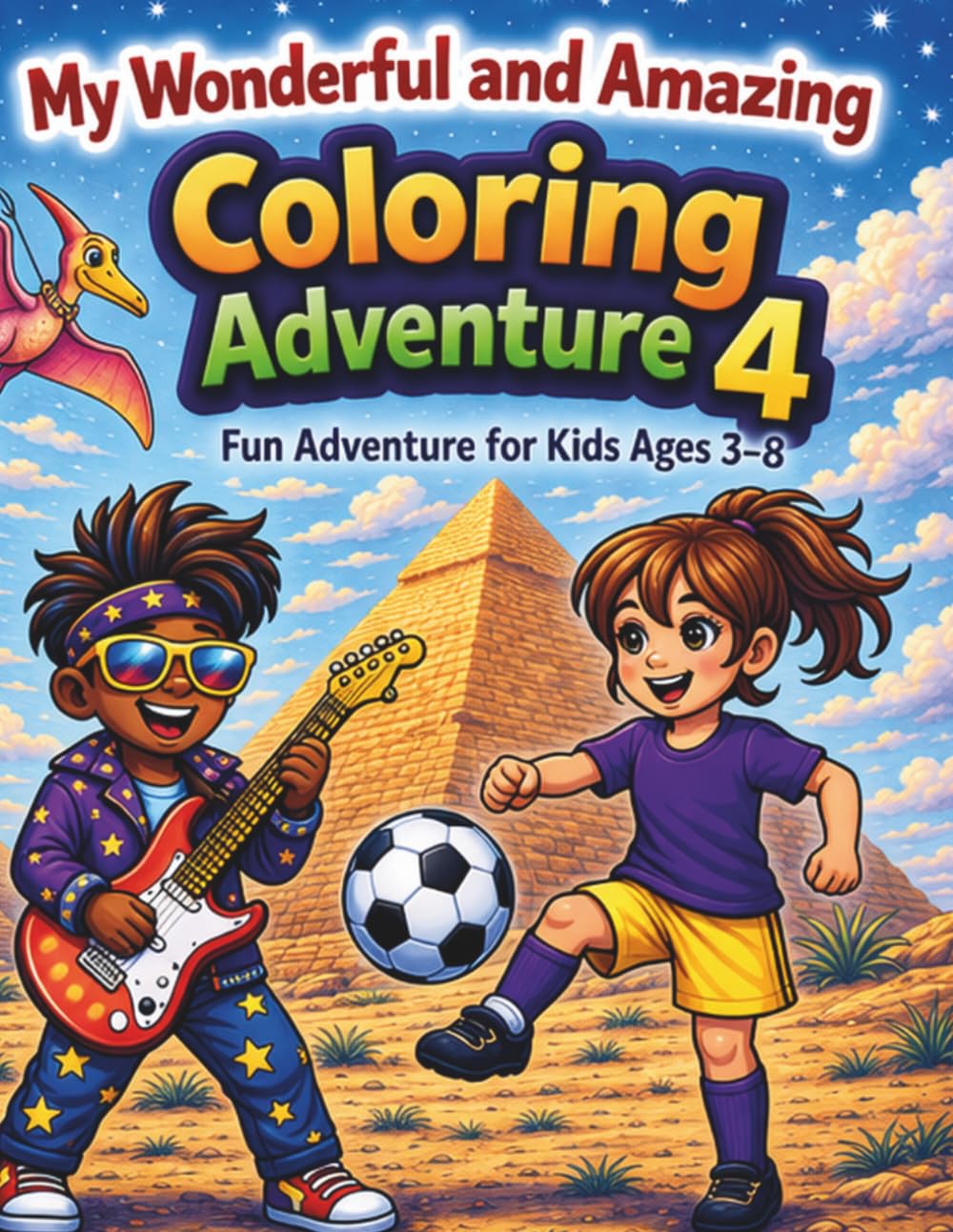 My Wonderful and Amazing Coloring Book 4: Fun and easy pages for kids 3-8 years old. (My Wonderful and Amazing Coloring Adventure)