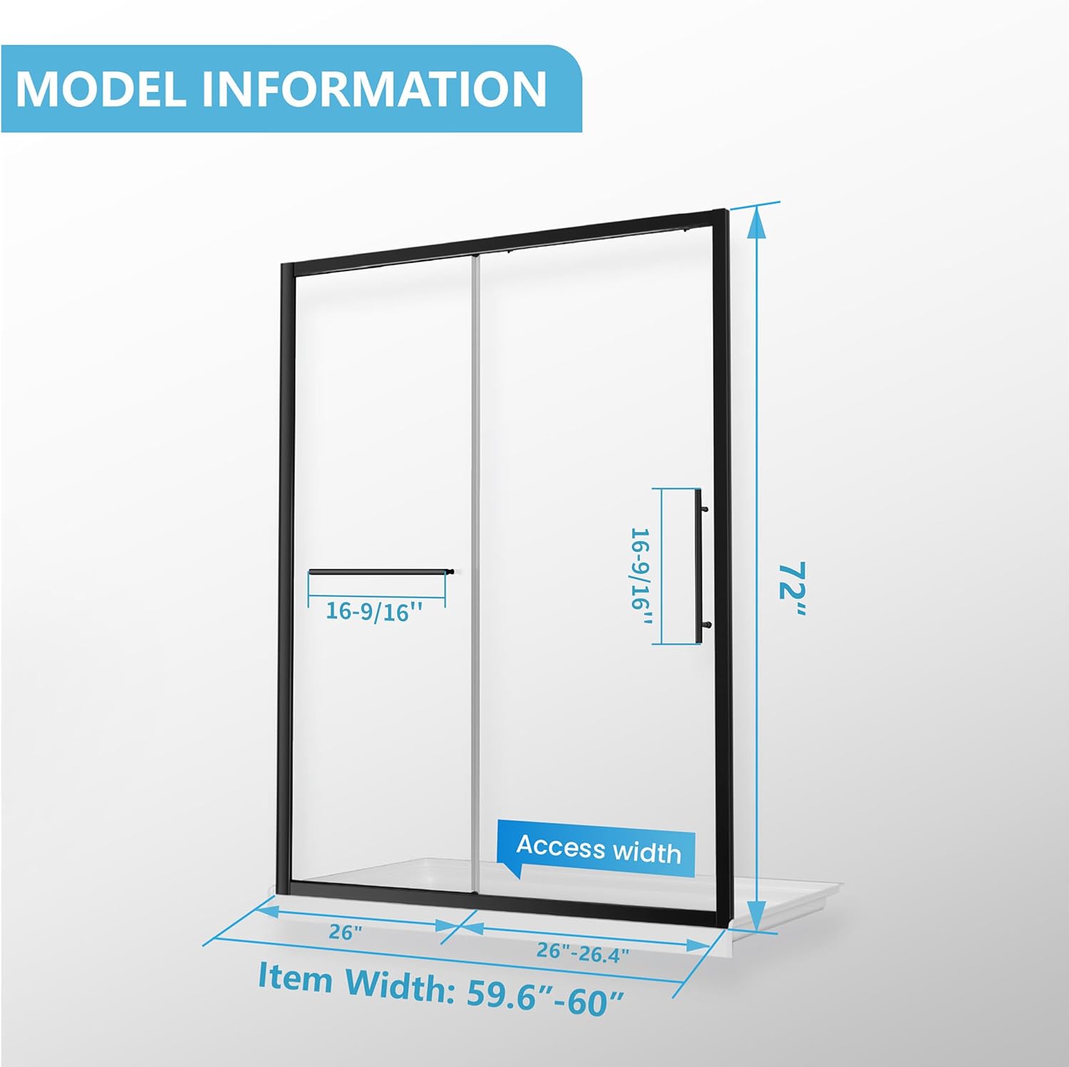 59.6-60 in. W Adjustable x 72 in. H Shower Door. 1/4" (6mm) GlassShield Coating Technology Tempered Glass. Matte Black Anodized Framed Shower Door. Alcove Installation