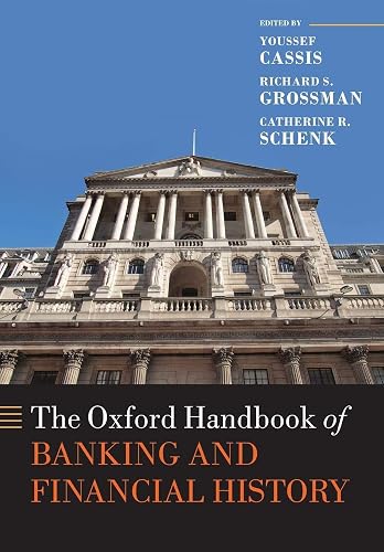 The Oxford Handbook of Banking and Financial History (Oxford Handbooks)