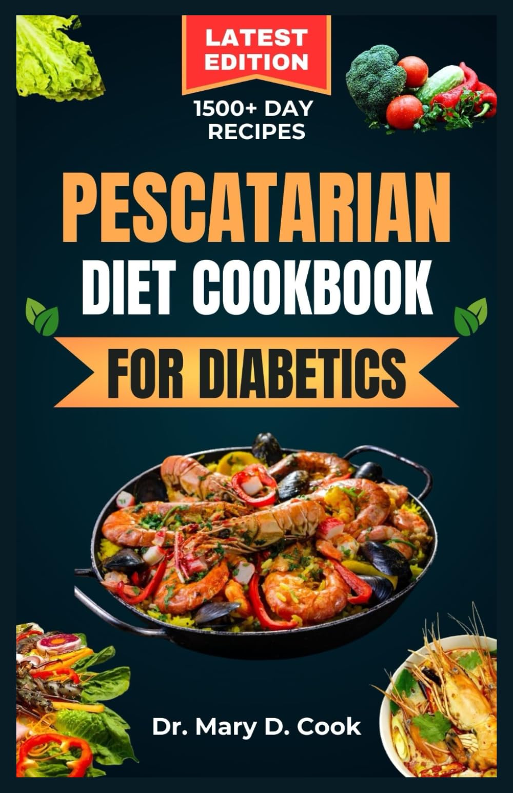 PESCATARIAN DIET COOKBOOK FOR DIABETICS: Delicious seafood and plant based recipes for people with diabetes