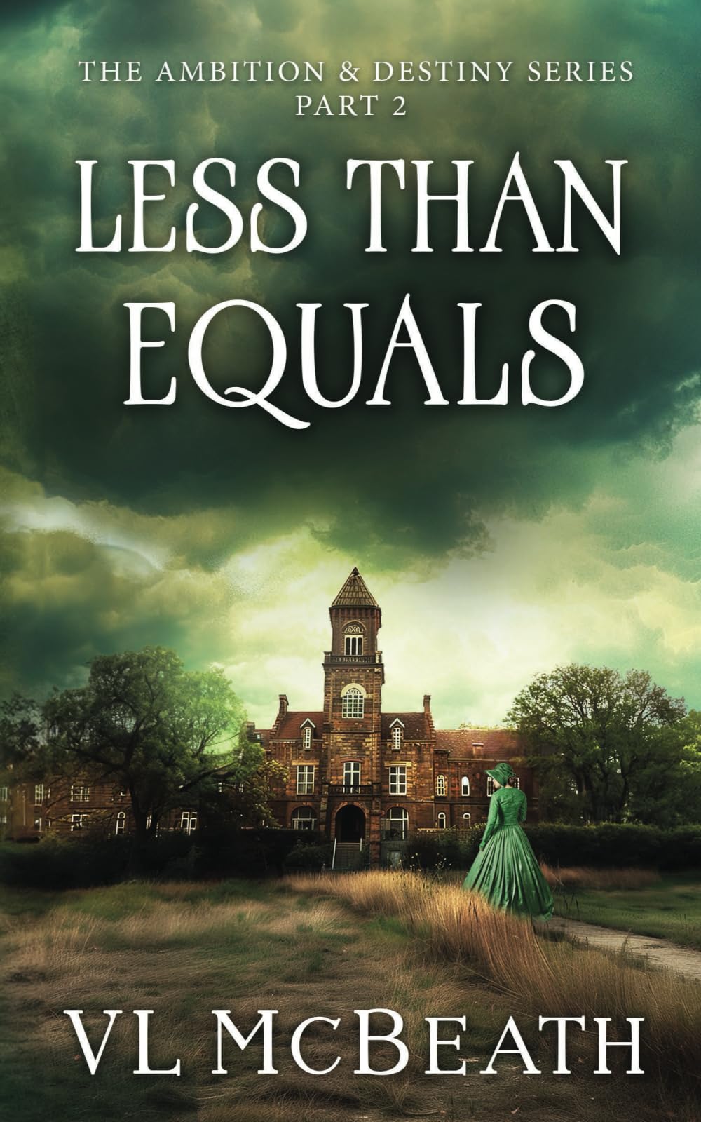 Less Than Equals: Part 2 of The Ambition & Destiny Series