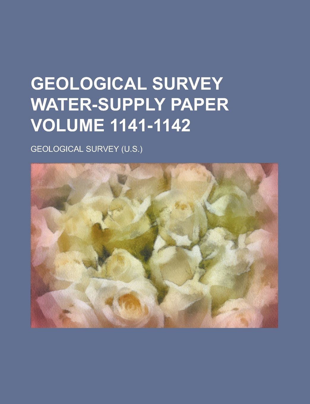 Geological Survey Water-Supply Paper Volume 1141-1142