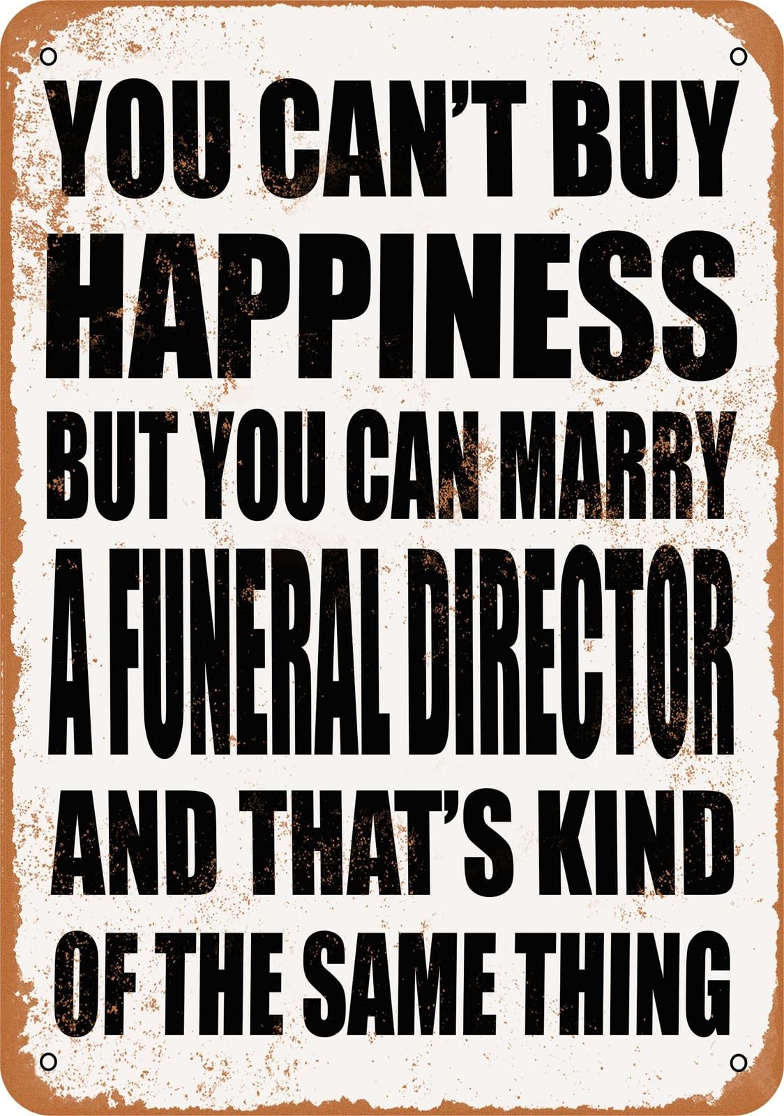 Metal Sign - Marry a FUNERAL DIRECTOR - Vintage Look home decor