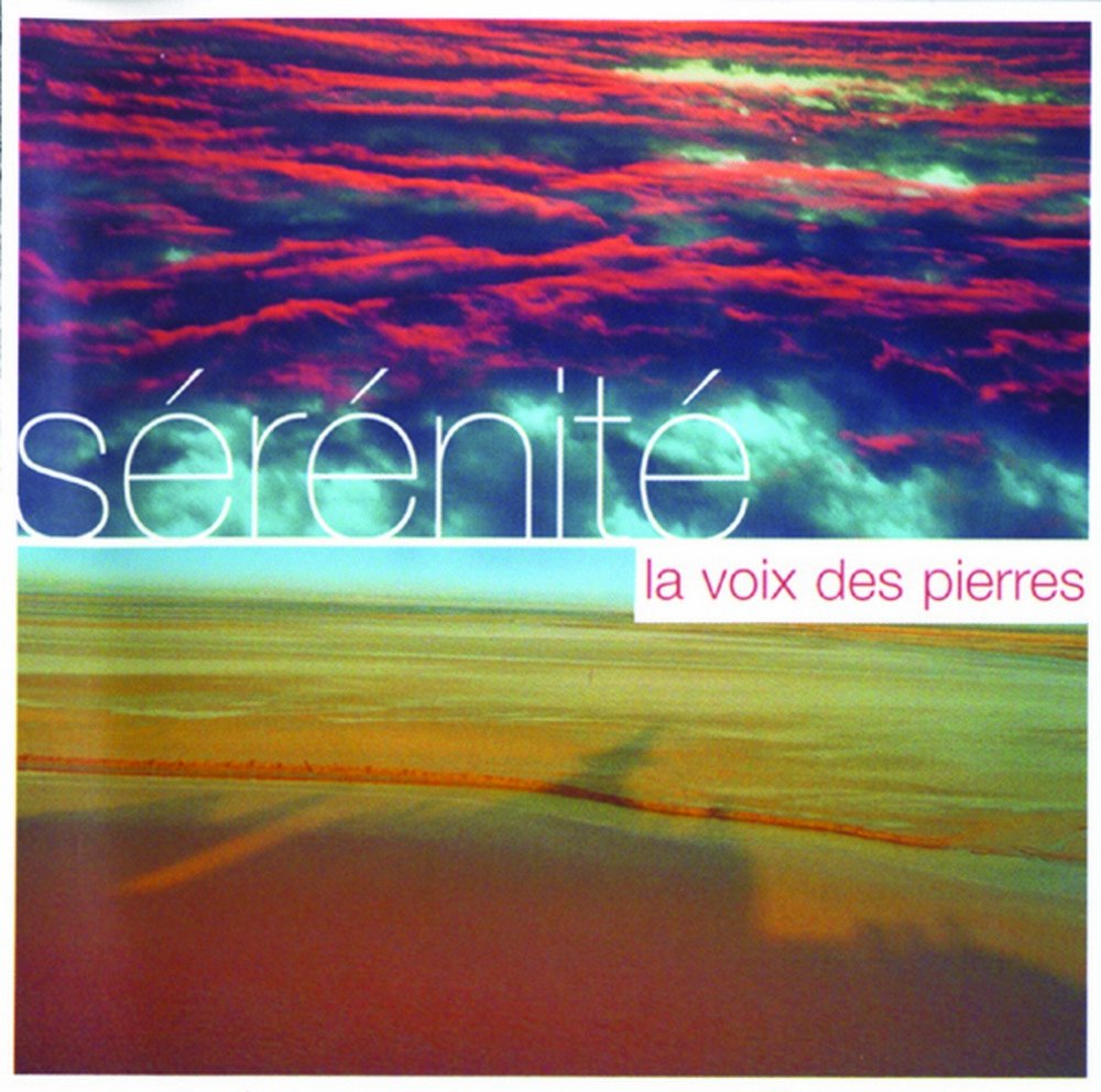 SERENITE - LA VOIX DES PIERRES XXX