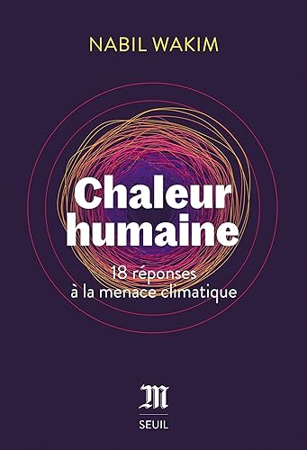 Chaleur humaine: 18 réponses à la menace climatique