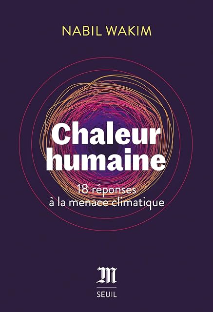 Portada de Chaleur Humaine : 18 Réponses Á la Menace Climatique
