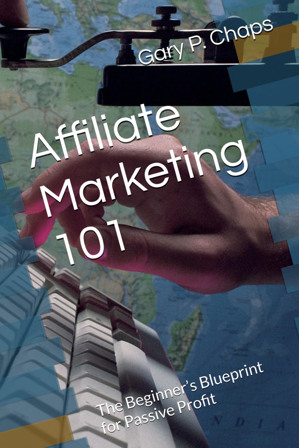 Affiliate Marketing 101: The Beginner’s Blueprint for Passive Profit